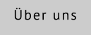 Über uns