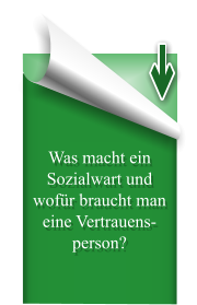 Was macht ein Sozialwart und wofür braucht man eine Vertrauensperson?